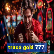 truco gold 777